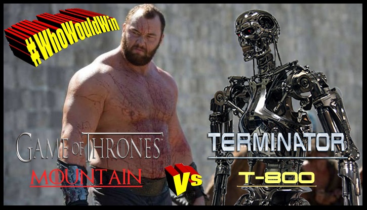 #WhoWouldWin: Mountain vs Terminator